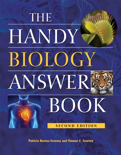 The Handy Biology Answer Book by Thomas E. Svarney