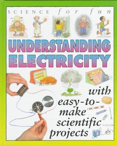 Science For Fun: Understanding Electricity by Gary Gibson