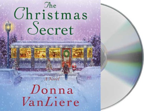 The Christmas Secret by Donna VanLiere