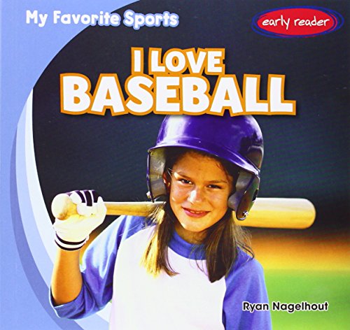 I Love Baseball by Ryan Nagelhout