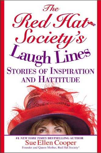 The Red Hat Society's Laugh Lines: Stories of Inspiration and Hattitude by Sue Ellen Cooper