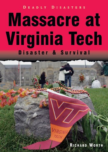 Massacre at Virginia Tech: Disaster &amp; Survival by Richard Worth