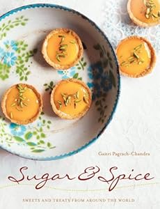 Sugar &amp; Spice: Sweets and Treats from Around the World