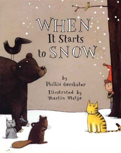 When It Starts to Snow by Phillis Gershator