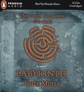 Labyrinth : Three Secrets. Two Women. One Grail