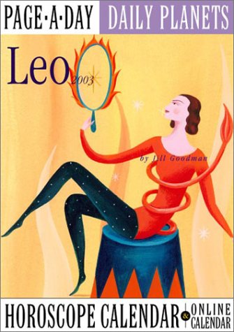 Leo, July 24-Aug 23, Daily Planets Horoscope 2003 Calendar by Jill Goodman