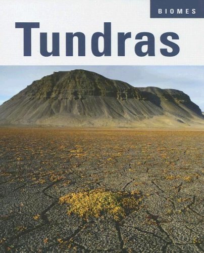 Tundras (Biomes) by Erinn Banting