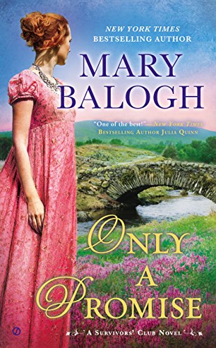 Only a Promise: A Survivors' Club Novel by Mary Balogh