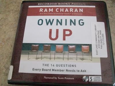 Owning Up: The 14 Questions Every Board Member Needs to Ask