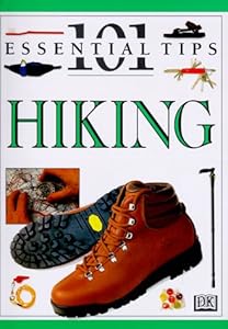 101 Essential Tips: Hiking (101 Essential Tips)