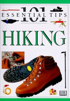 101 Essential Tips: Hiking (101 Essential Tips)