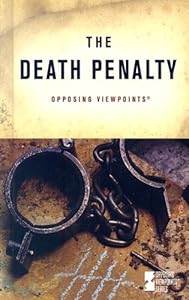 Death Penalty (Opposing Viewpoints)