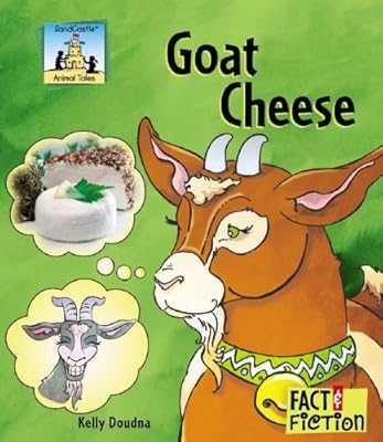 Goat Cheese (Fact and Fiction)