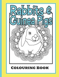 Rabbits & Guinea Pigs Colouring Book: guinea pig colouring book; rabbit lover gift for adults and children by Trevlora Publishing