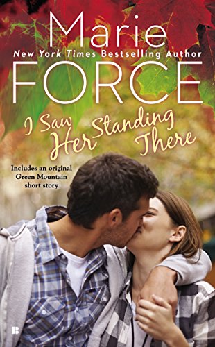I Saw Her Standing There (A Green Mountain Romance Book 3) by Marie Force