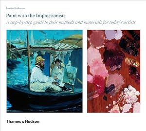 Paint with the Impressionists by Jonathan Stephenson