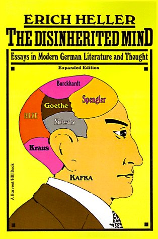 Disinherited Mind: Essays in Modern German Literature and Thought by Erich Heller