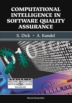 COMPUTATIONAL INTELLIGENCE IN SOFTWARE QUALITY ASSURANCE (Machine Perception and Artificial Intelligence)