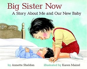 Big Sister Now: A Story about Me and Our New Baby