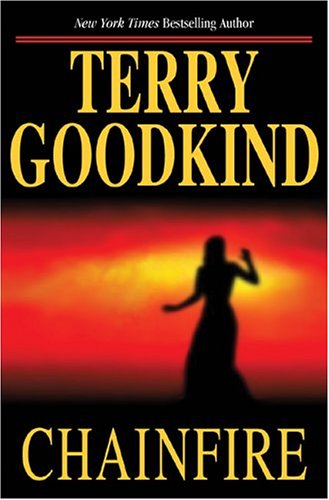 Chainfire: Chainfire Trilogy, Part 1 (Sword of Truth, Book 9) by Terry Goodkind