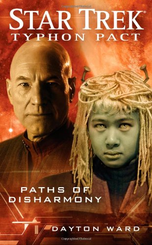 Paths of Disharmony (Star Trek: Typhon Pact #4) by Dayton Ward