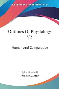 Outlines Of Physiology V2: Human And Comparative