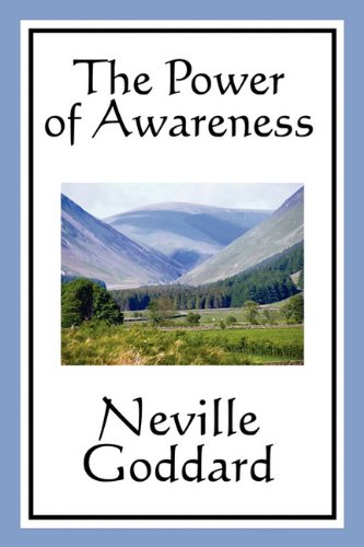 The Power of Awareness by Neville Goddard