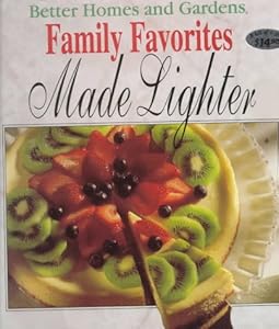 Better Homes and Gardens Family Favorites Made Lighter