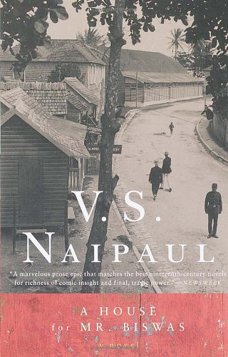 A House for Mr. Biswas by V  S Naipaul