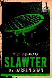 The Demonata #3: Slawter: Book 3 in the Demonata series