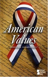 Opposing Viewpoints Series - American Values (hardcover edition) by Mary E. Williams