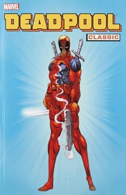 Deadpool Classic, Vol. 1