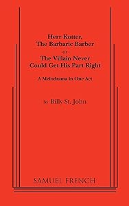Herr Kutter, the Barbaric Barber by Billy St John