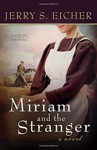 Miriam and the Stranger by Jerry S. Eicher