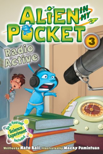 Alien in My Pocket #3: Radio Active by Nate Ball