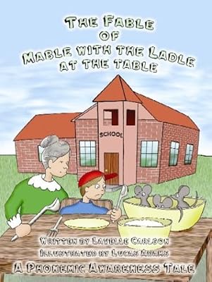 The Fable of Mable With the Ladle at the Table (Phonemic Awareness Tales, 2)