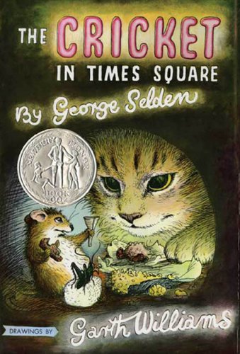 The Cricket in Times Square (Chester Cricket and His Friends) by George Selden