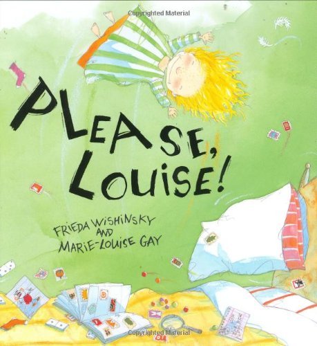 Please, Louise! by Frieda Wishinsky