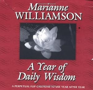 A Year of Daily Wisdom Perpetual Flip Calendar: A Perpetual Flip Calendar by Marianne Williamson