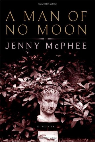A Man of No Moon: A Novel by Jenny McPhee