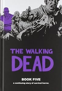 The Walking Dead Book 5