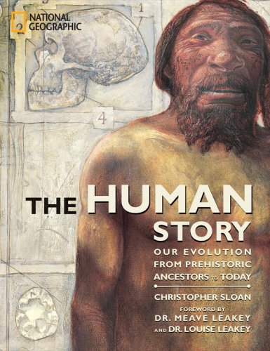 The Human Story: Our Evolution from Prehistoric Ancestors to Today (Outstanding Science Trade Books for Students K-12) by Christopher Sloan