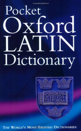 Pocket Oxford Latin Dictionary by James Morwood