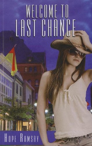 Welcome to Last Chance by Hope Ramsay