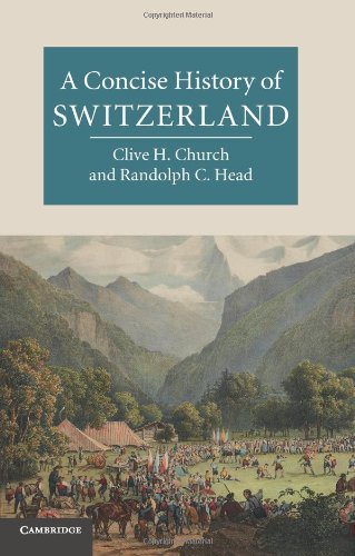 A Concise History of Switzerland by Clive H. Church