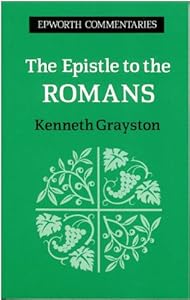 The Epistle to the Romans by Kenneth Grayston