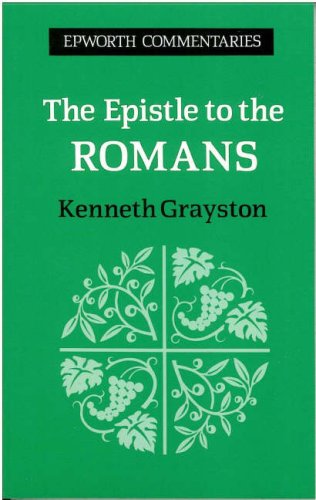 The Epistle to the Romans by Kenneth Grayston