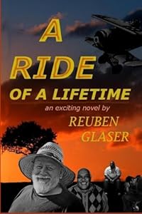 A Ride of a Lifetime by Reuben Glaser