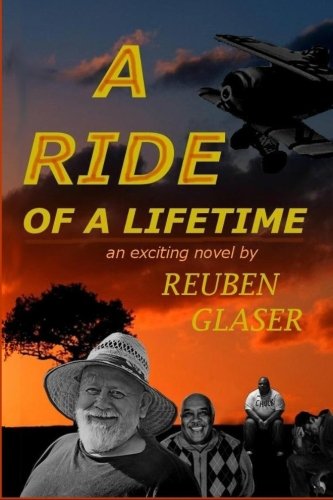 A Ride of a Lifetime by Reuben Glaser