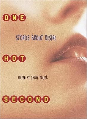One Hot Second: Stories About Desire